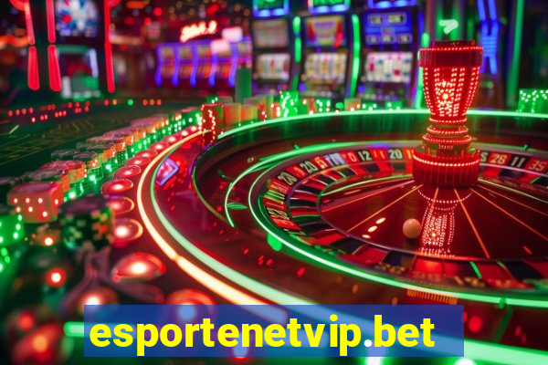 esportenetvip.bet - apostas online